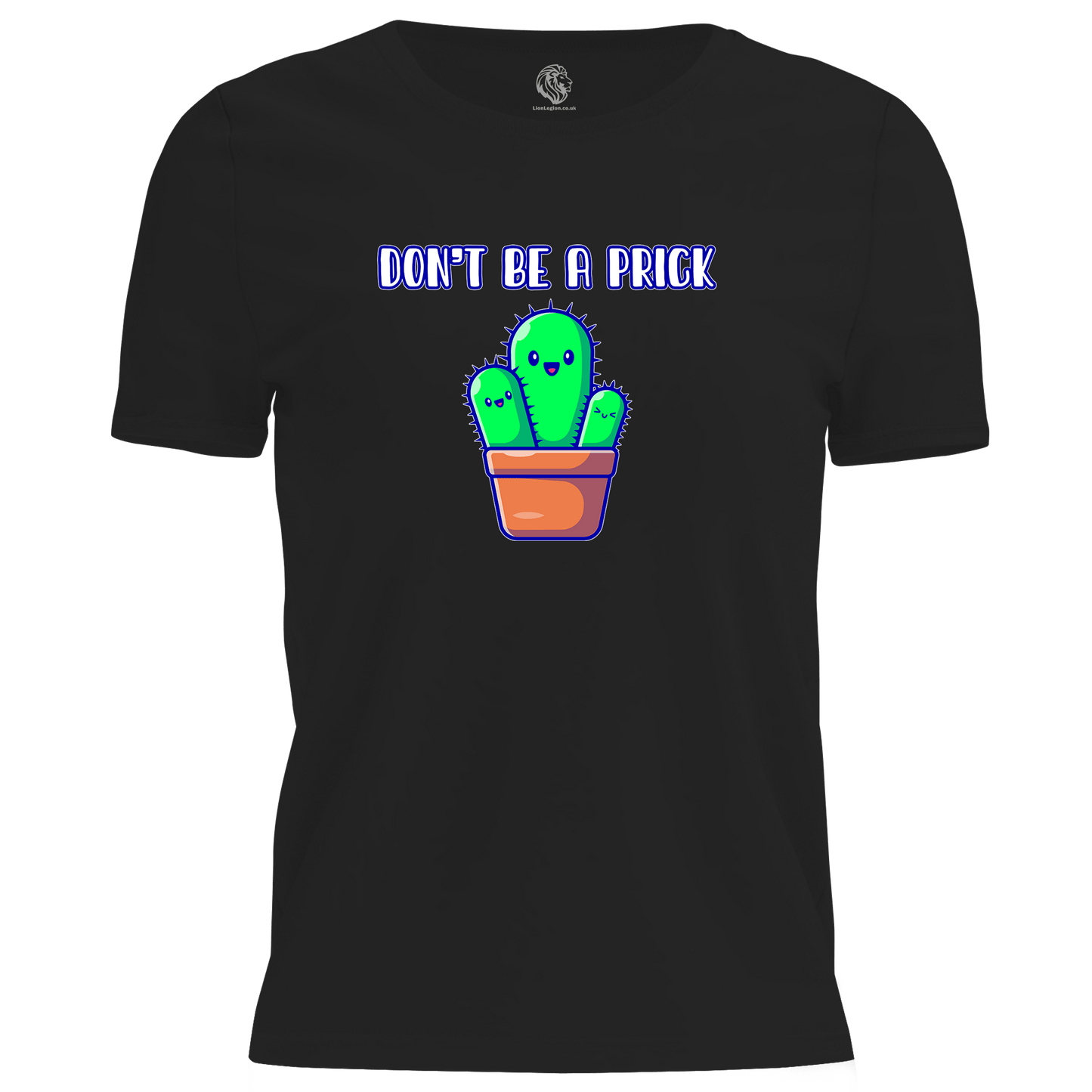 Don't Be A Prick T Shirt