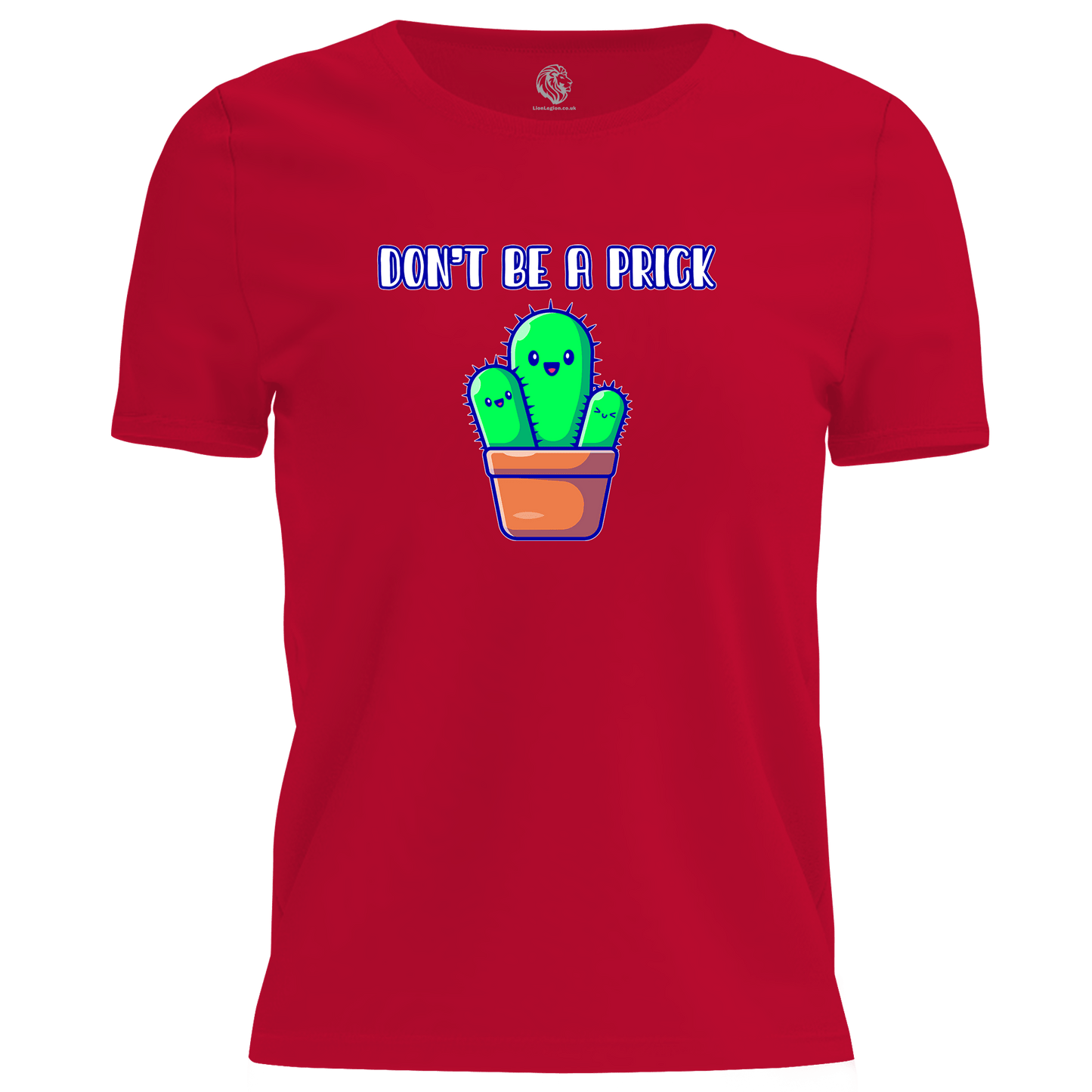 Don't Be A Prick T Shirt