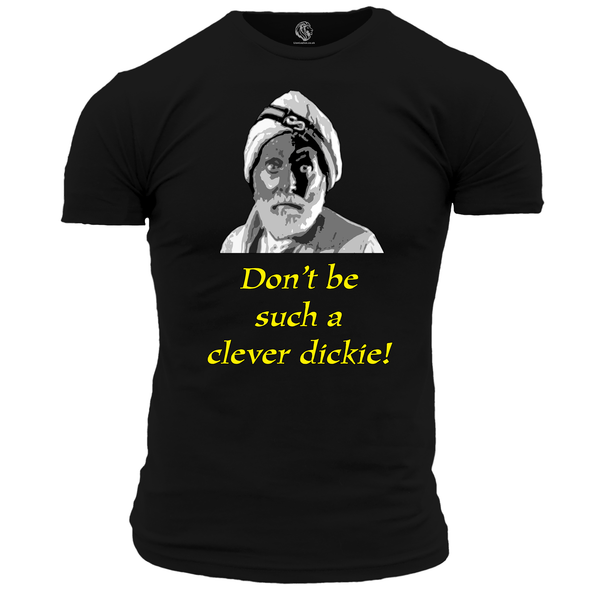 Funny T Shirt Don't Be Such A Clever Dickie
