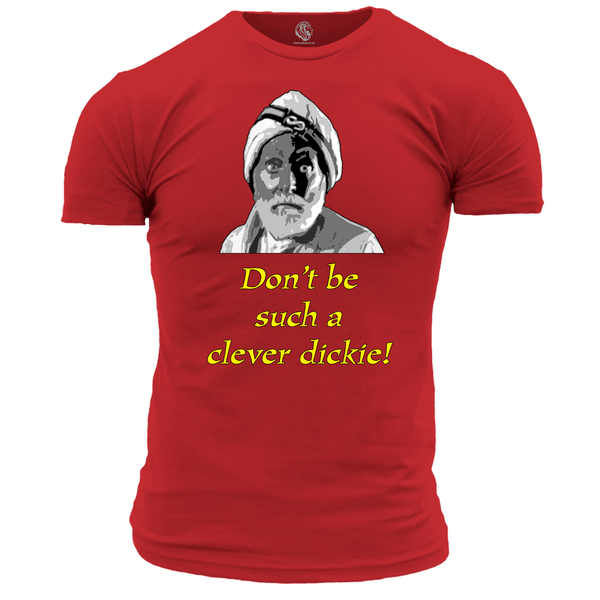 Funny T Shirt Don't Be Such A Clever Dickie