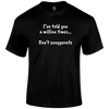 Don't Exaggerate T Shirt