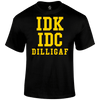 Don t Know T Shirt