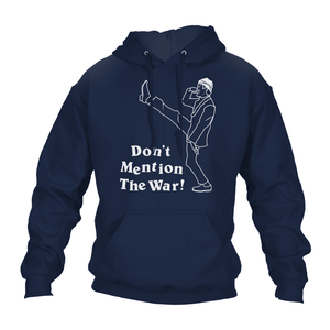 Funny Hoodie Don't Mention The War