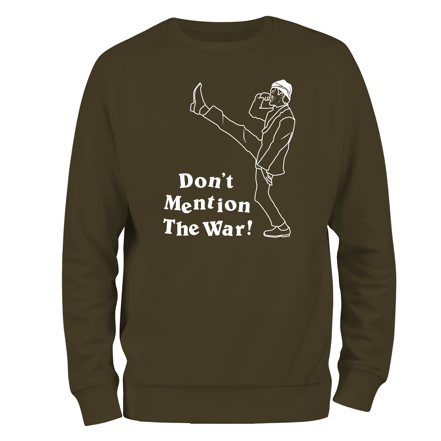 Funny Sweatshirt Don't Mention The War