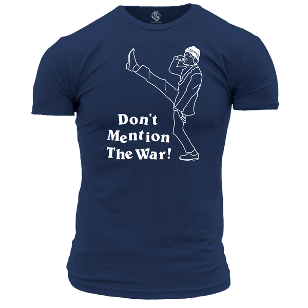 Funny T Shirt Don't Mention The War