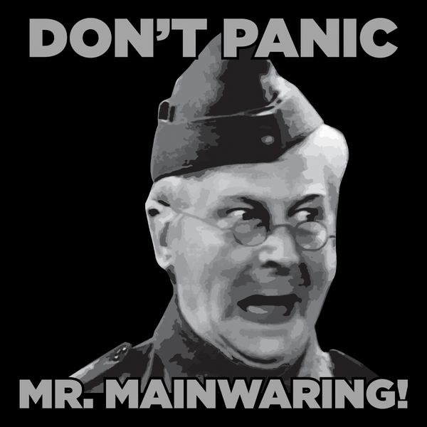 Don't Panic Mr Mainwaring T Shirt