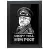 Don't Tell Him Pike High Quality Prints