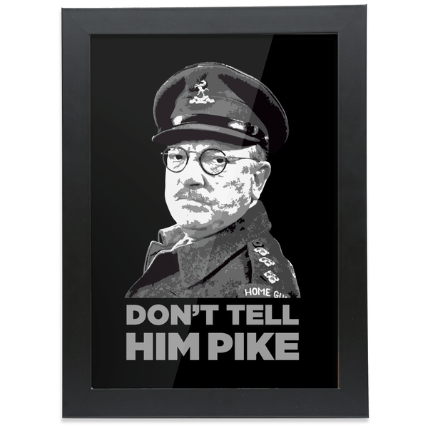 Don't Tell Him Pike High Quality Prints