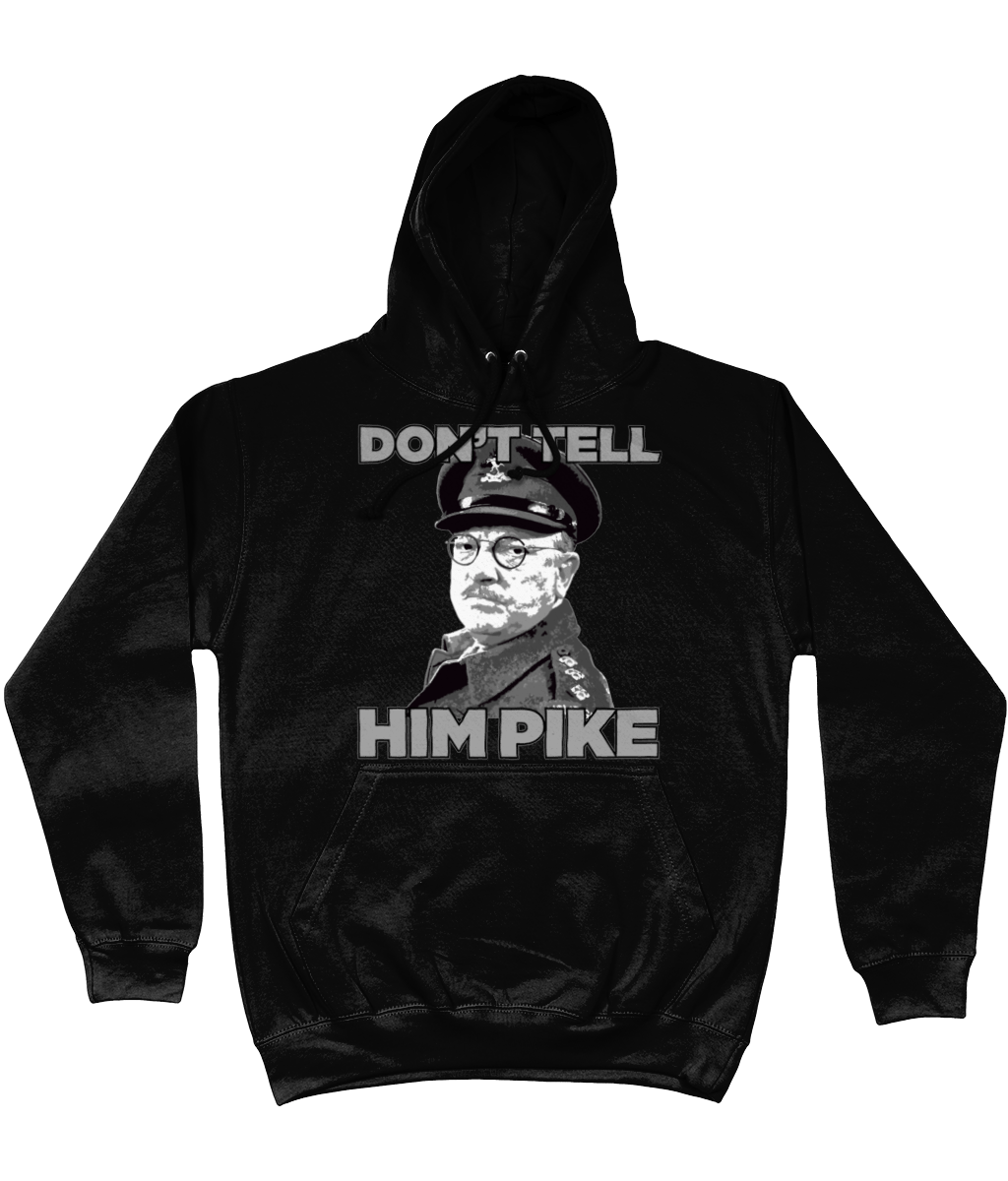 Don't Tell Him Pike Hoodie