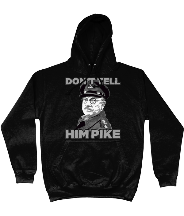Don't Tell Him Pike Hoodie