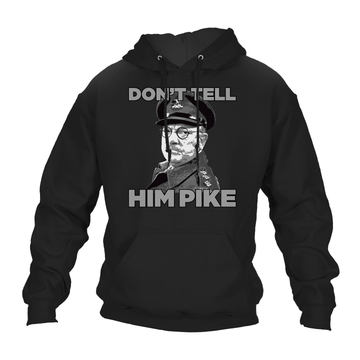 Don't Tell Him Pike Hoodie