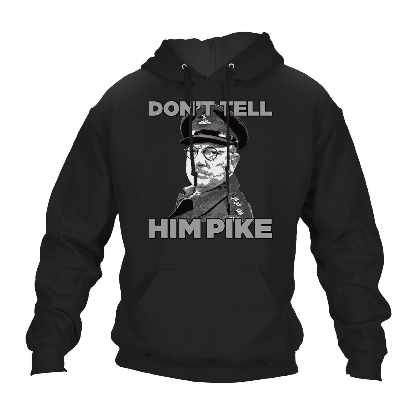 Don't Tell Him Pike Hoodie