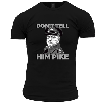 Don't Tell Him Pike Unisex T Shirt