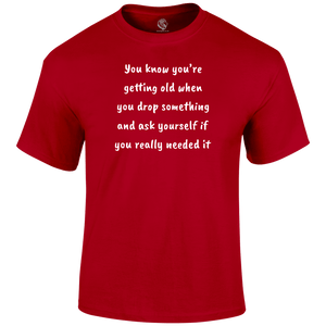 Drop Something T Shirt