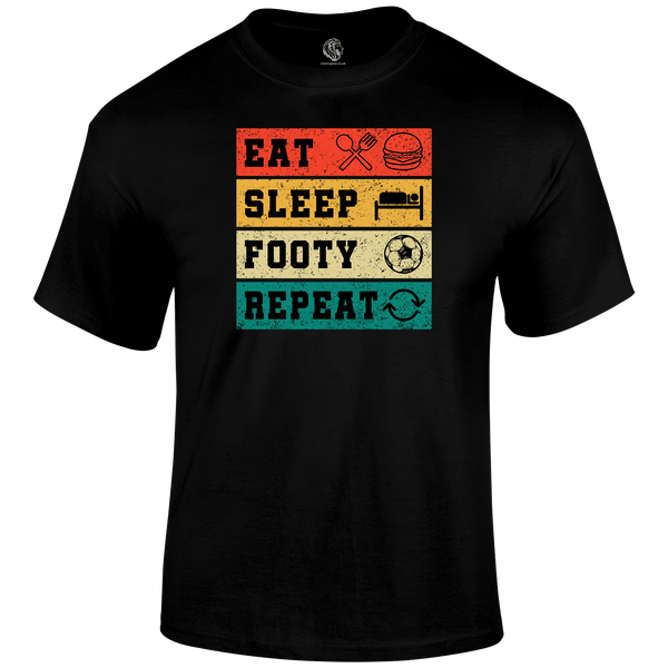 Eat Sleep Footy Repeat T Shirt