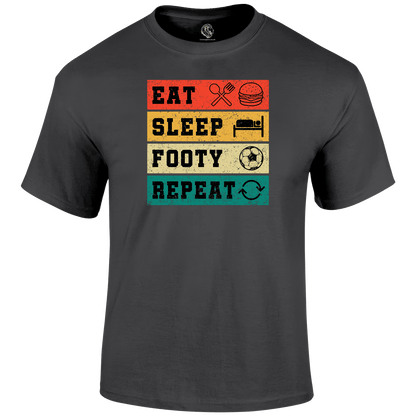 Eat Sleep Footy Repeat T Shirt