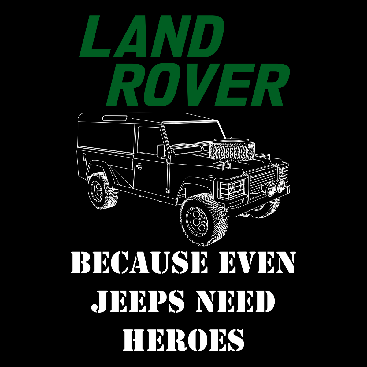 Even Jeeps Need Heroes T Shirt