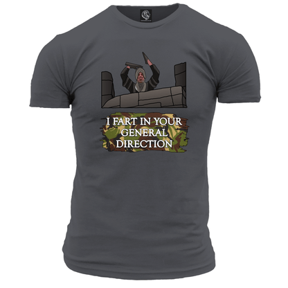 Fart In Your General Direction Unisex T Shirt