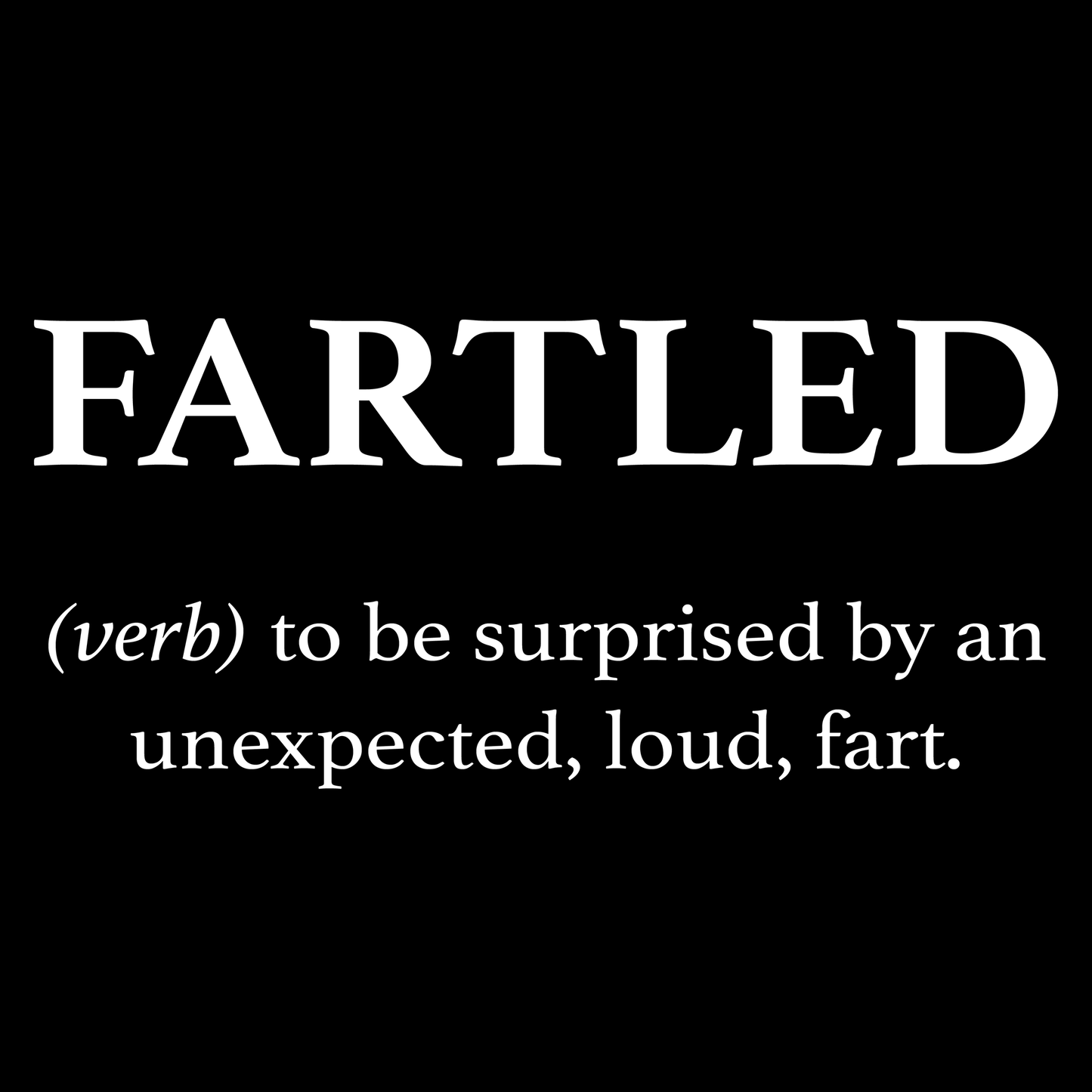 Fartled T Shirt
