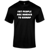 Fat People T Shirt