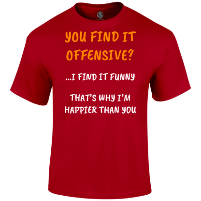 Find It Offensive T Shirt
