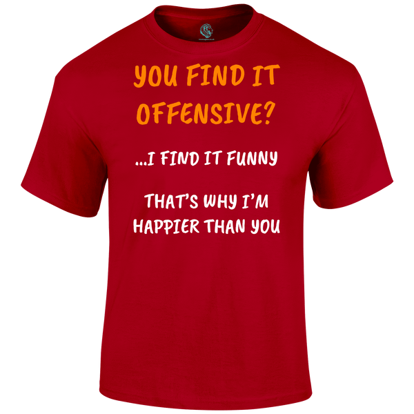 Find It Offensive T Shirt