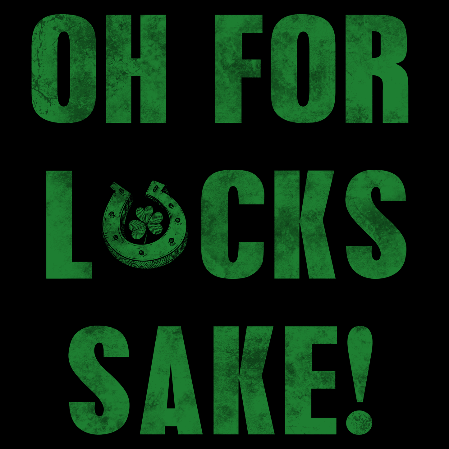 For Lucks Sake T Shirt