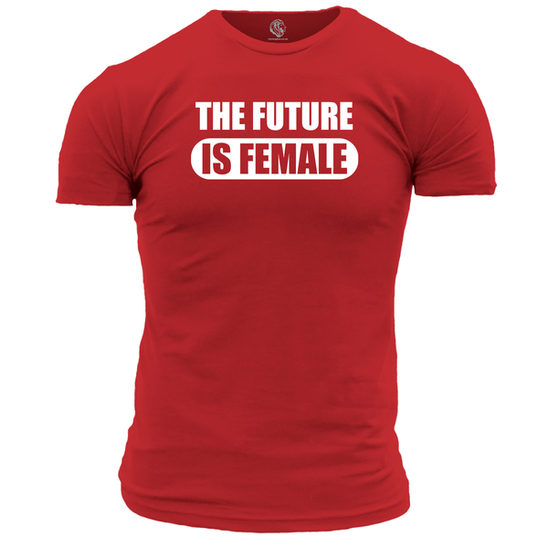 Future Is Female T Shirt