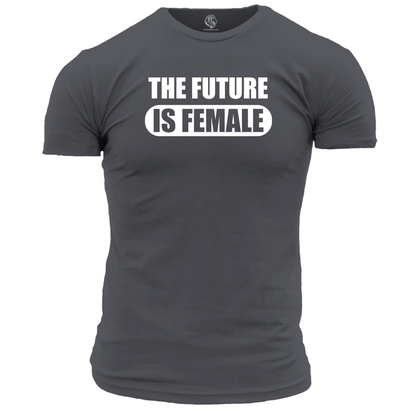 Future Is Female T Shirt