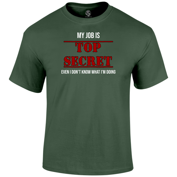 Top Secret Job Funny T Shirt by Lion Legion 