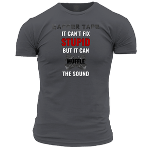 Gaffer Tape Can't Fix Stupid Unisex T Shirt