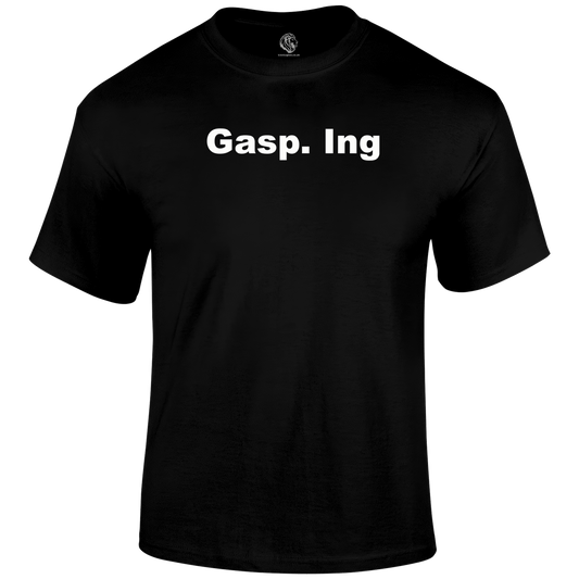 Gasping T Shirt