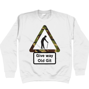 Give Way Old Git Unisex Sweatshirt