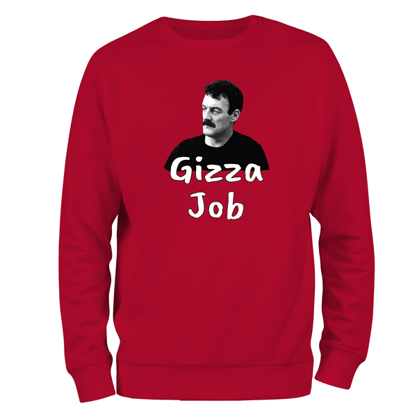 Funny Sweatshirt Gizza Job