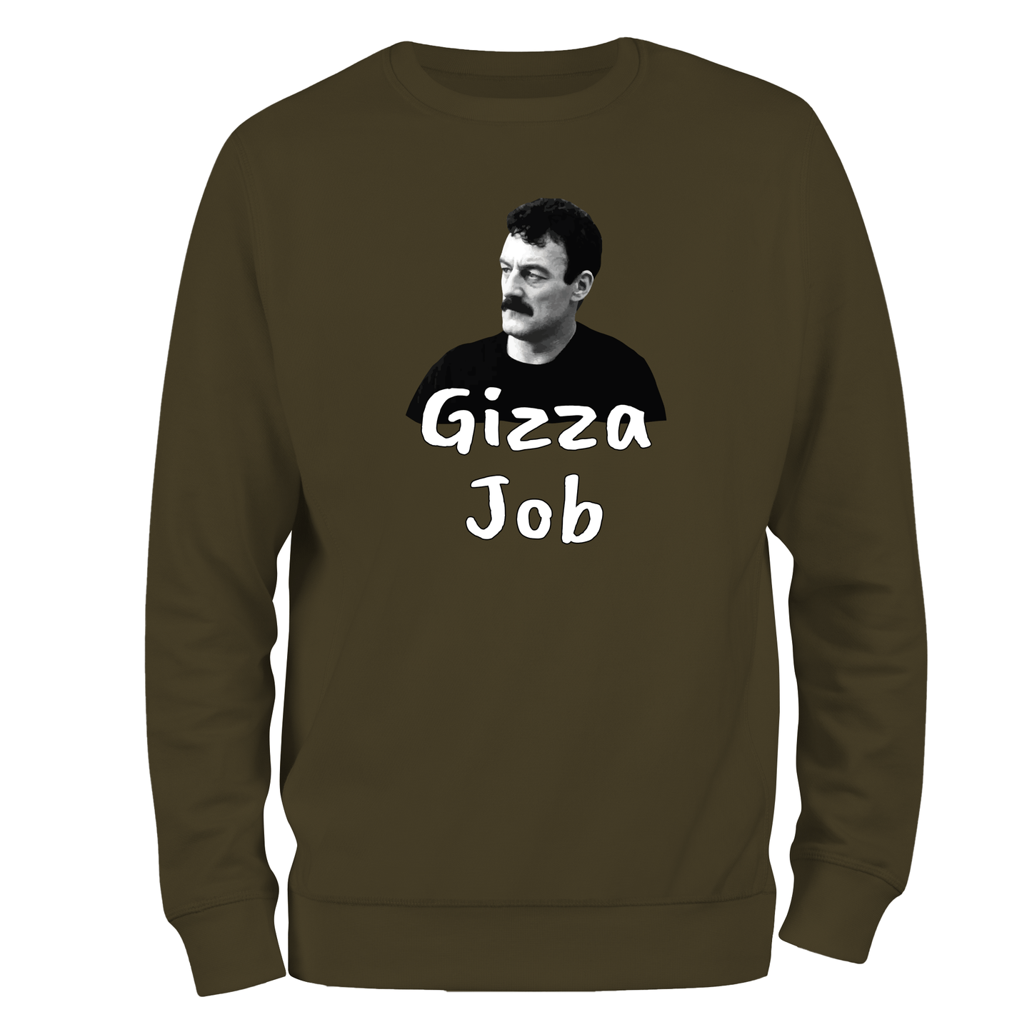 Funny Sweatshirt Gizza Job
