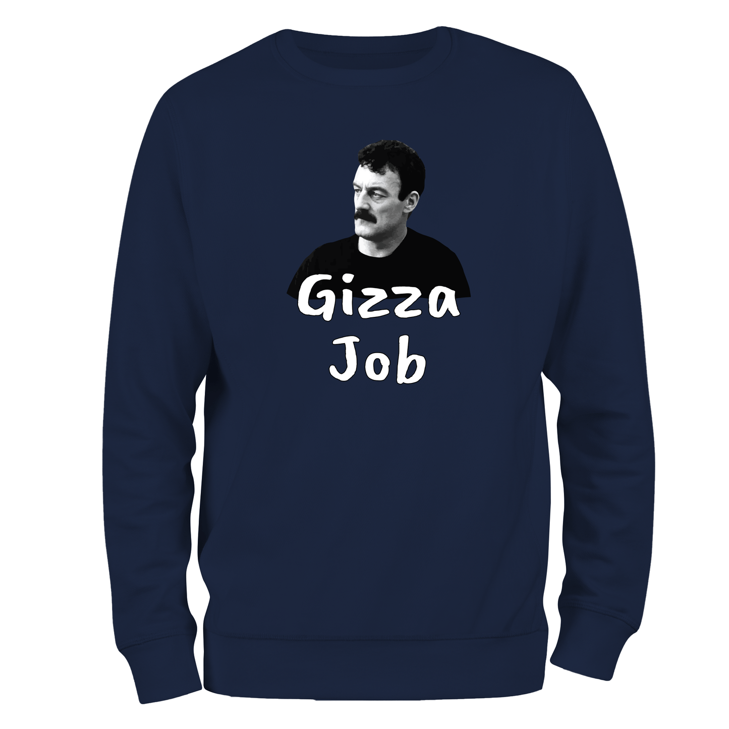 Funny Sweatshirt Gizza Job