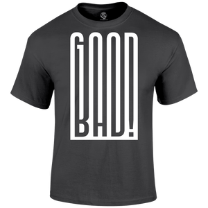 Good And Bad T Shirt