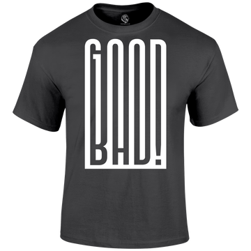 Good And Bad T Shirt