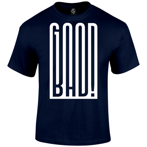 Good And Bad T Shirt