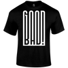 Good And Bad T Shirt