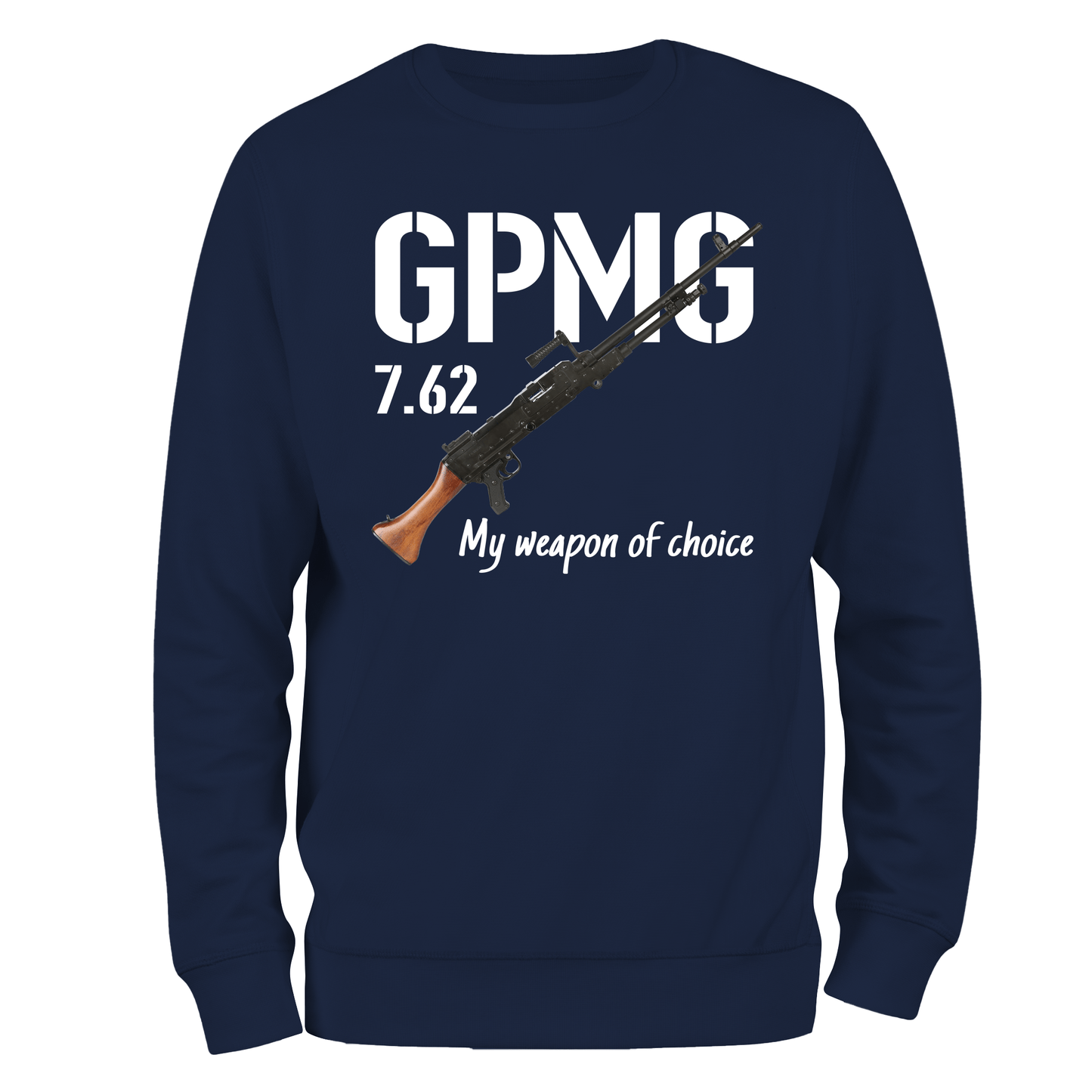 GPMG, My Weapon Of Choice Sweatshirt