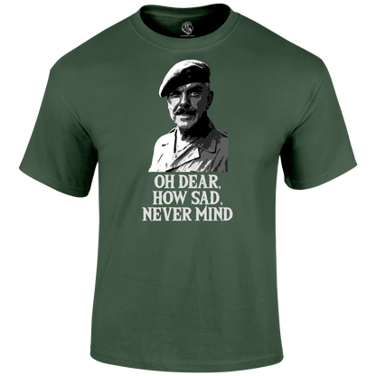 Oh Dear How Sad Never Mind T Shirt - SALE by Lion Legion 
