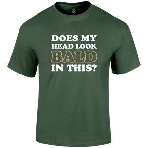 Look Bald Funny T Shirt
