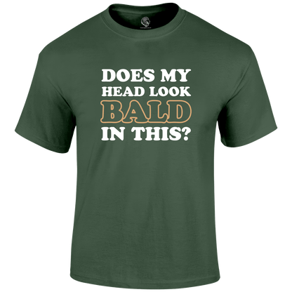 Look Bald Funny T Shirt by Lion Legion 
