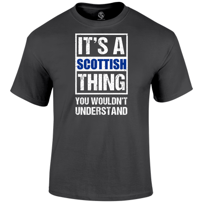 It's A Scottish Thing T Shirt by Lion Legion 
