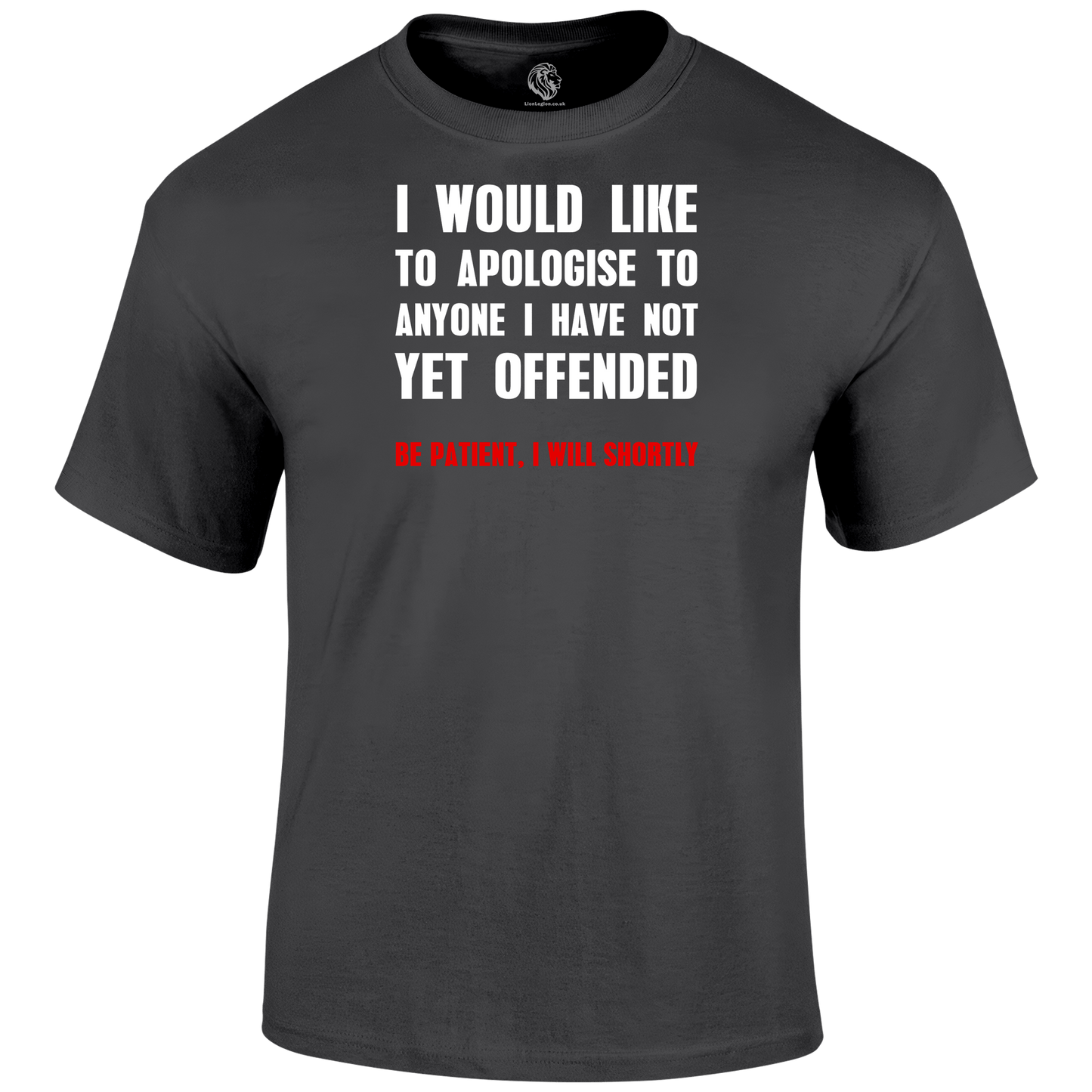 Apologise T Shirt by Lion Legion 