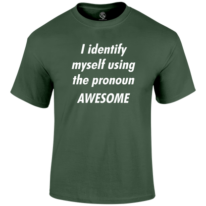 Pronoun Awesome Funny T Shirt by Lion Legion 