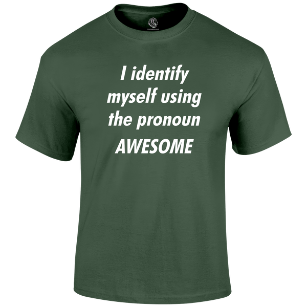 Pronoun Awesome Funny T Shirt by Lion Legion 