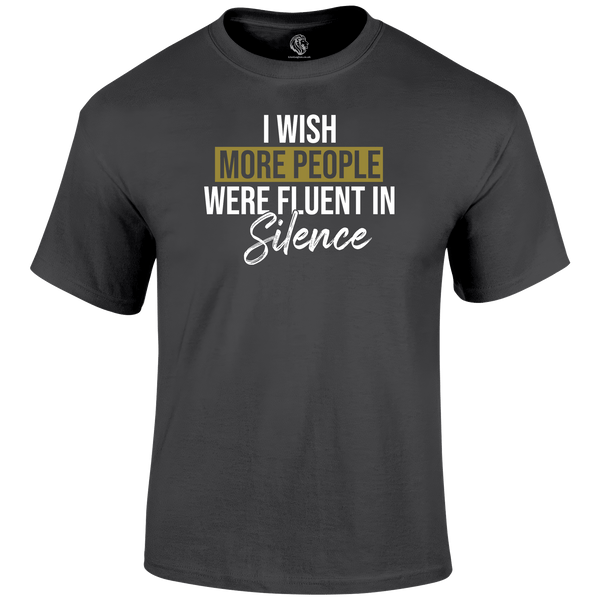 Fluent In Silence Funny T Shirt by Lion Legion 