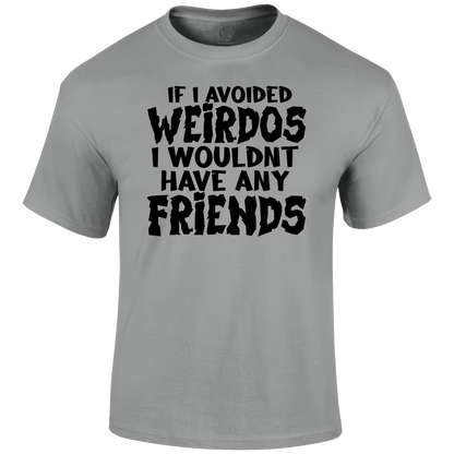 Avoid Weirdos Funny T shirt by Lion Legion 